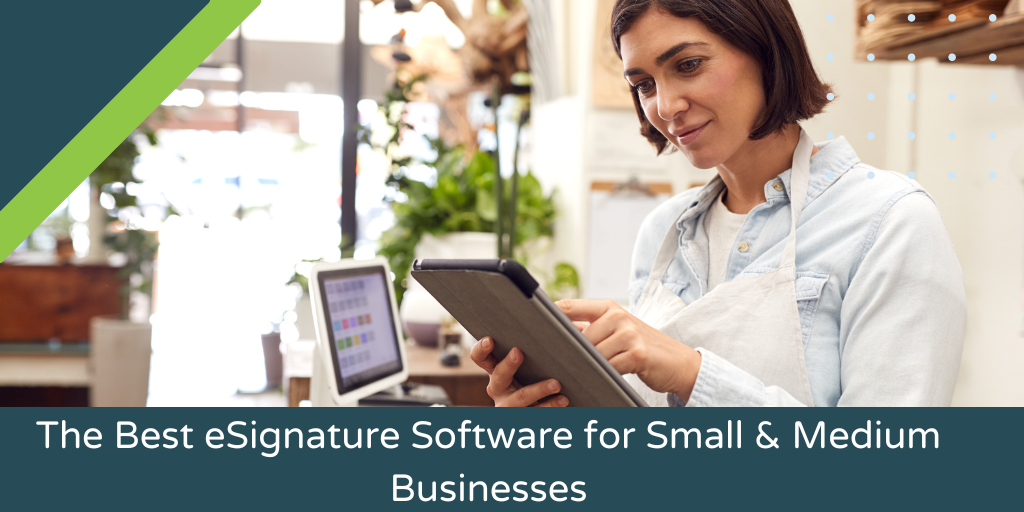 The Best eSignature Software for Small & Medium Businesses