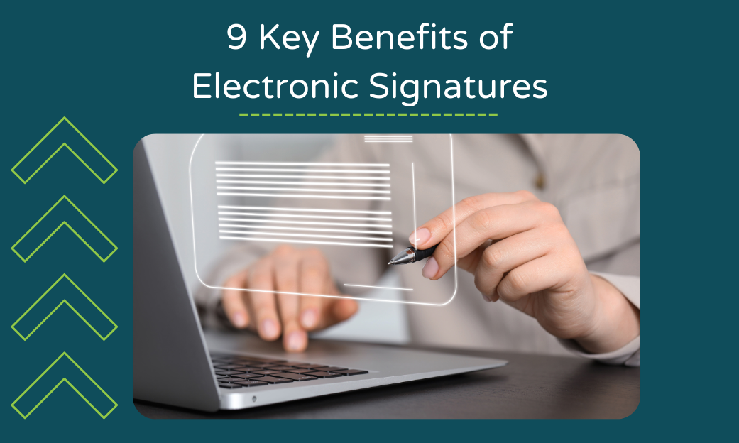 9 key benefits of electronic signatures
