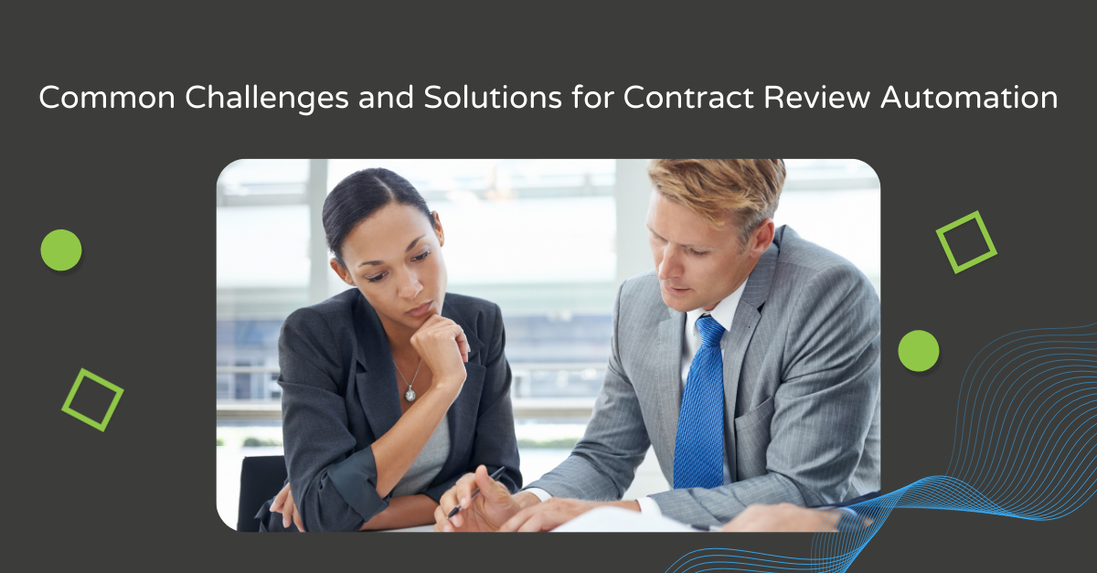 Title Common Challenges and Solutions for Contract Review Automation with image of two people reviewing a contact