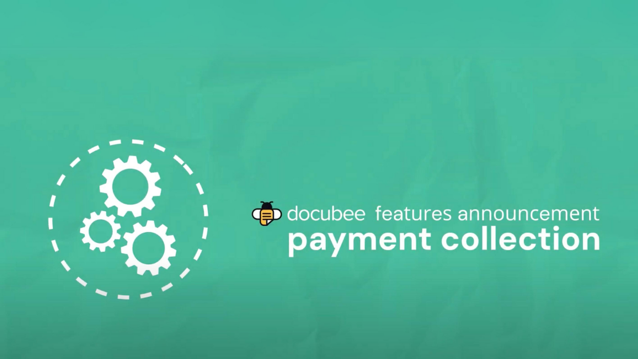 How to Use Docubee’s New Payment Collection Feature