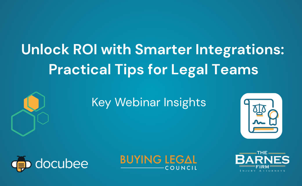 Unlock ROI with Smarter Integrations: Practical Tips for Legal Teams (Webinar Rewind)