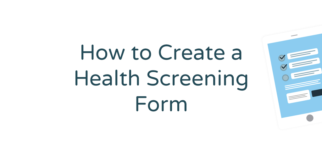 How To Create a Health Screening Form
